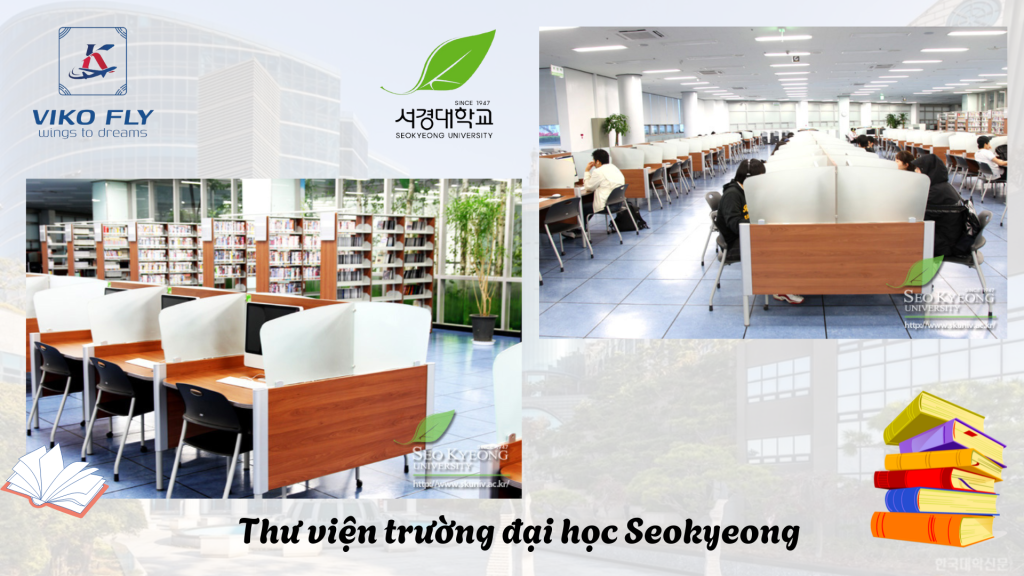 TRƯỜNG ĐẠI HỌC SEOKYEONG – 서경대학교 TRƯỜNG ĐẠI HỌC SEOKYEONG – 서경대학교