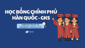 HỌC BỔNG CHÍNH PHỦ HÀN QUỐC - GKS